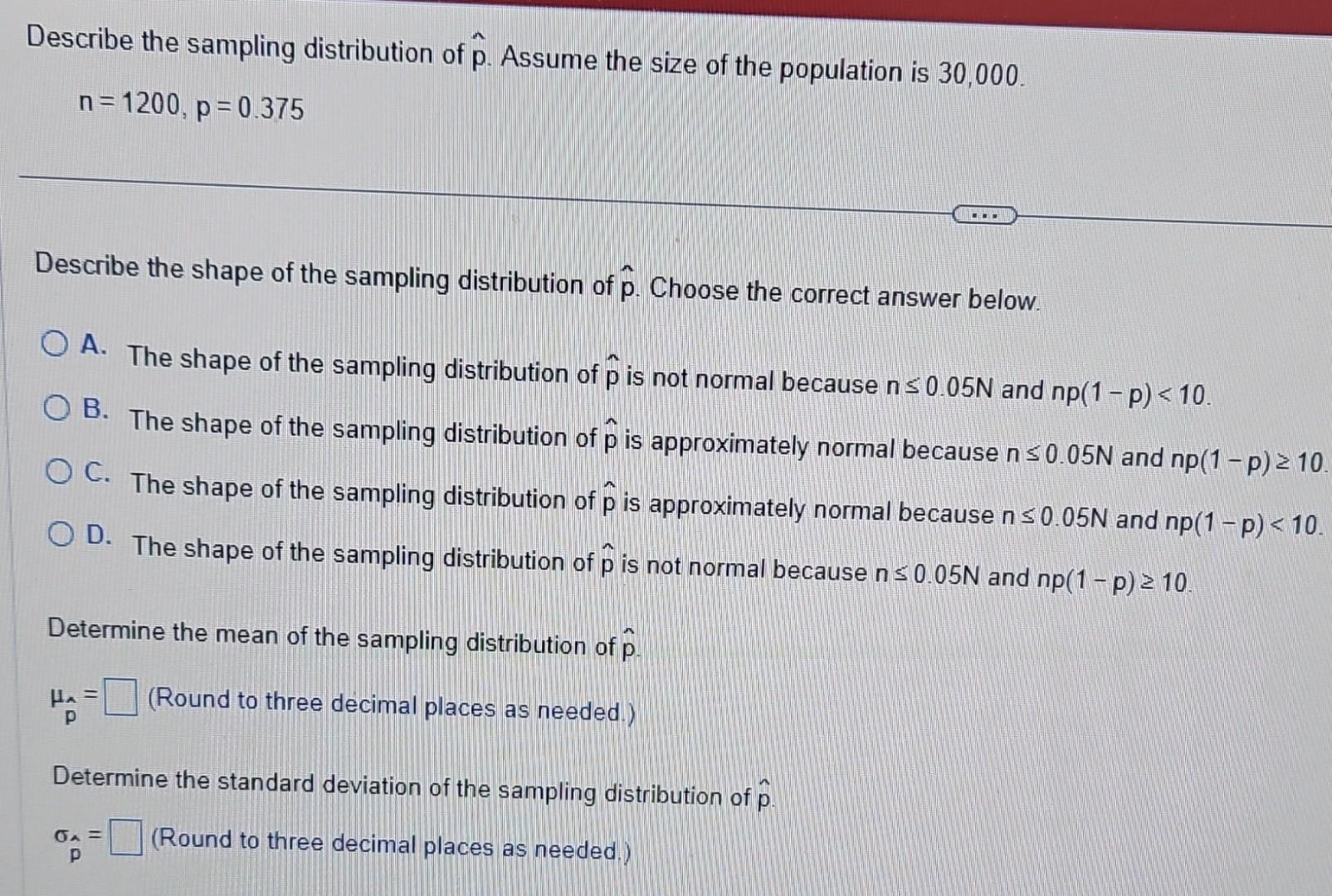 Solved Describe the sampling distribution of p^. Assume the | Chegg.com