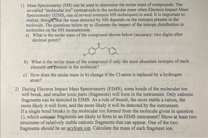 Solved 1) Mass Spectrometry (MS) Can Be Used To Determine | Chegg.com