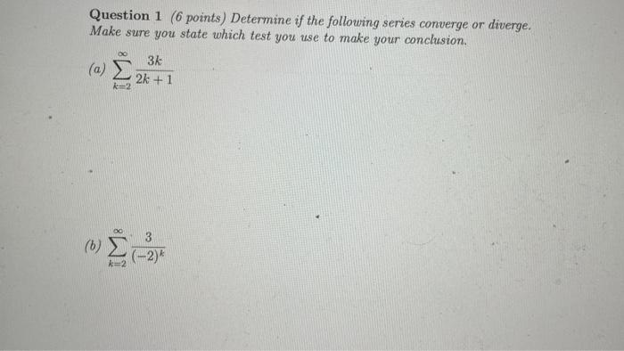 Solved Question 1 ( 6 points) Determine if the following | Chegg.com