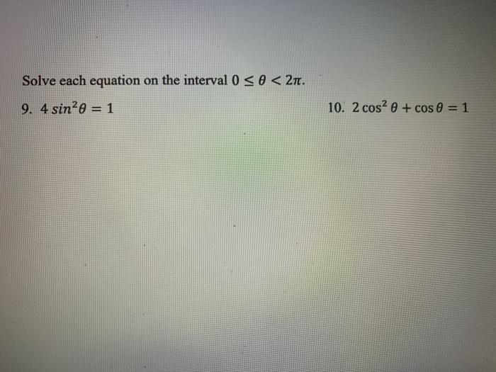 Solved Solve each equation on the interval 0
