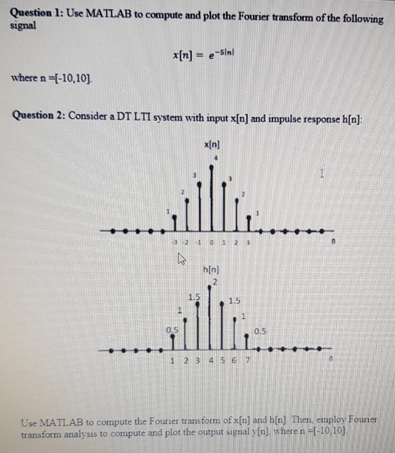 Solved Question 1: Use MATLAB to compute and plot the | Chegg.com
