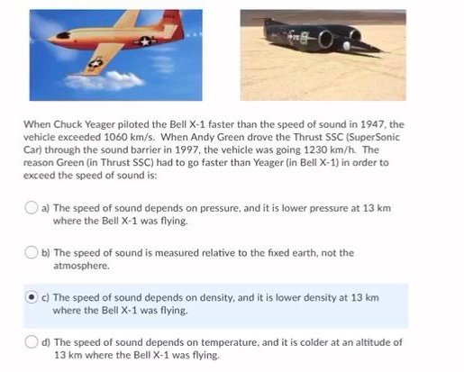 Solved O When Chuck Yeager Piloted The Bell X 1 Faster Th Chegg Com