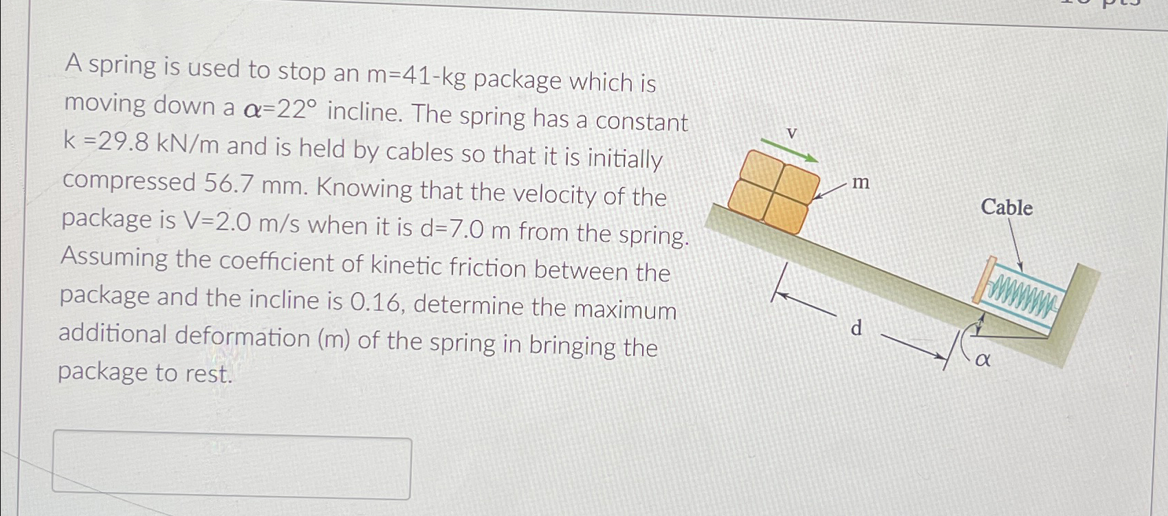 Solved A spring is used to stop an m=41-kg ﻿package which is | Chegg.com