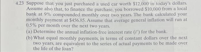 Solved 4.23 Suppose that you just purchased a used car worth | Chegg.com