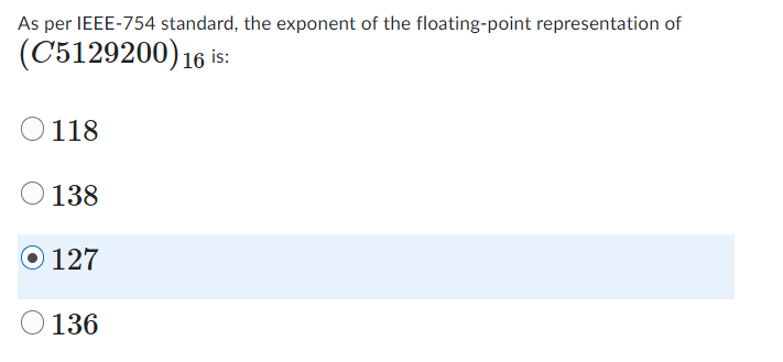Solved As per IEEE-754 ﻿standard, the exponent of the | Chegg.com