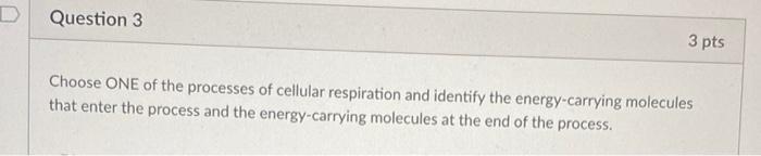 Solved Question 3 3 pts Choose ONE of the processes of | Chegg.com