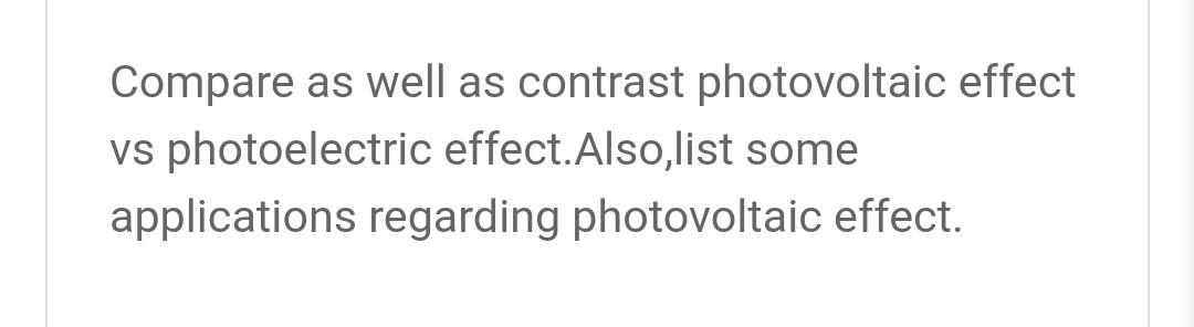 Solved Compare As Well As Contrast Photovoltaic Effect Vs Chegg Com