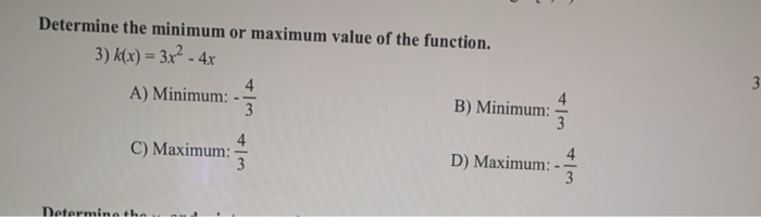 Solved Determine the minimum or maximum value of the | Chegg.com