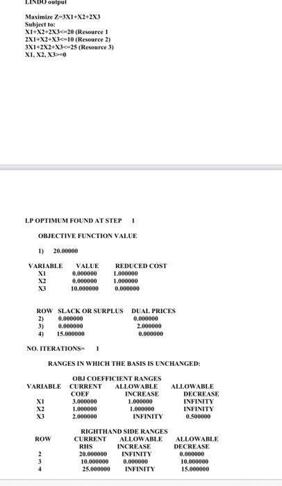 Solved LINDO output Maximize Z-3X1+X2+2X3 Subject to: | Chegg.com