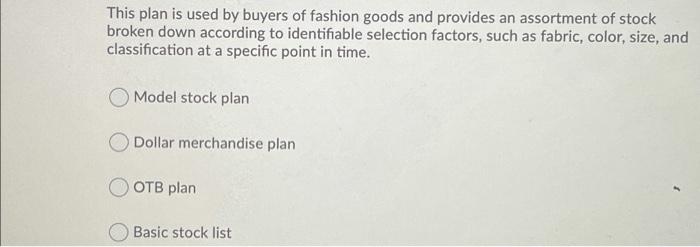 solved-this-plan-is-used-by-buyers-of-fashion-goods-and-chegg