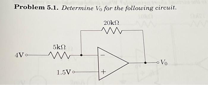 Solved Problem 5.1. Determine Vo for the following circuit. | Chegg.com