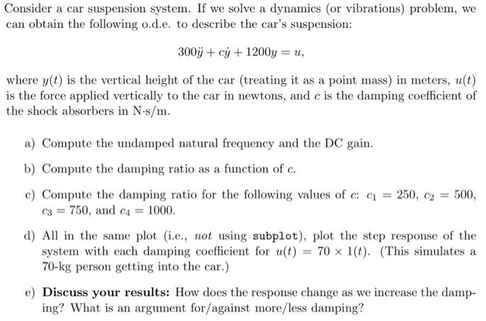 Solved Consider a car suspension system. If we solve a | Chegg.com