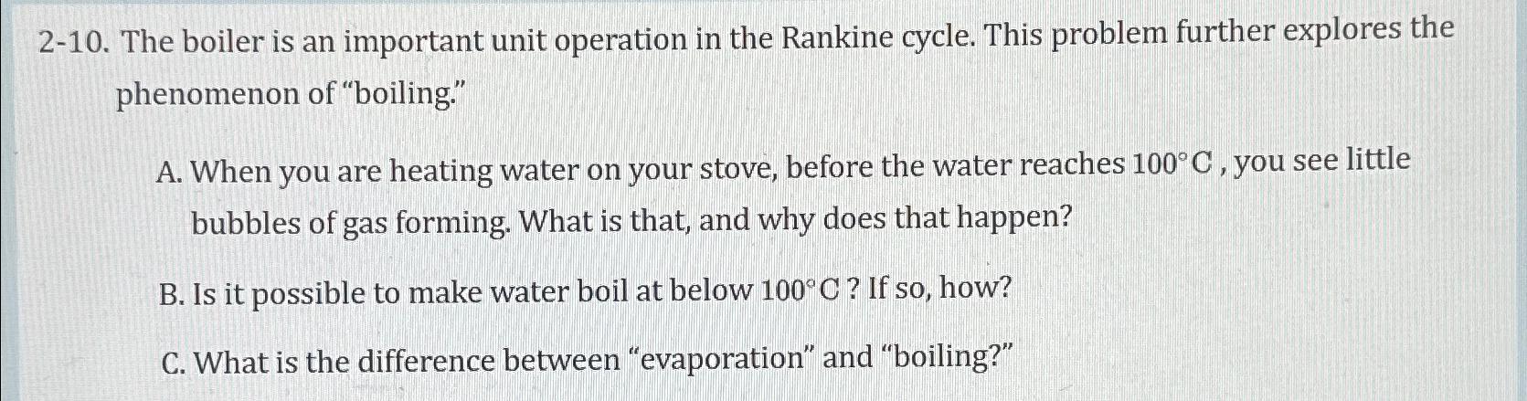 Solved 2-10. The Boiler Is An Important Unit Operation In 