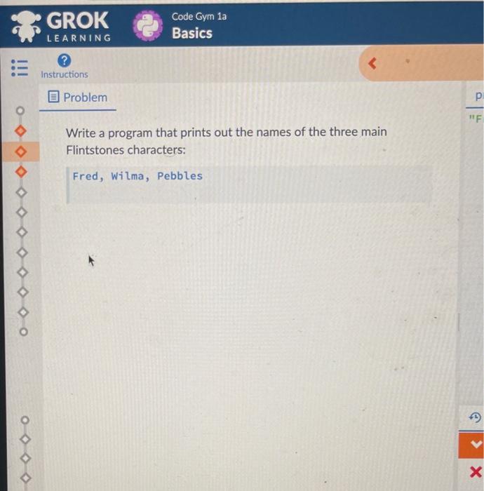 Solved GROK LEARNING Code Gym la Basics ? Instructions | Chegg.com