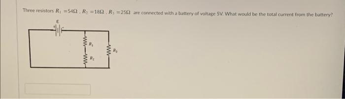 Solved Three resistors R =542 R: =1892. Rs =250 are | Chegg.com