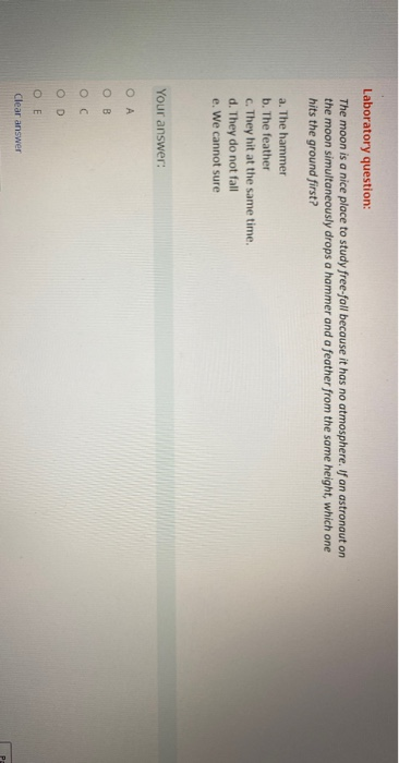 Solved Laboratory question: The moon is a nice place to | Chegg.com