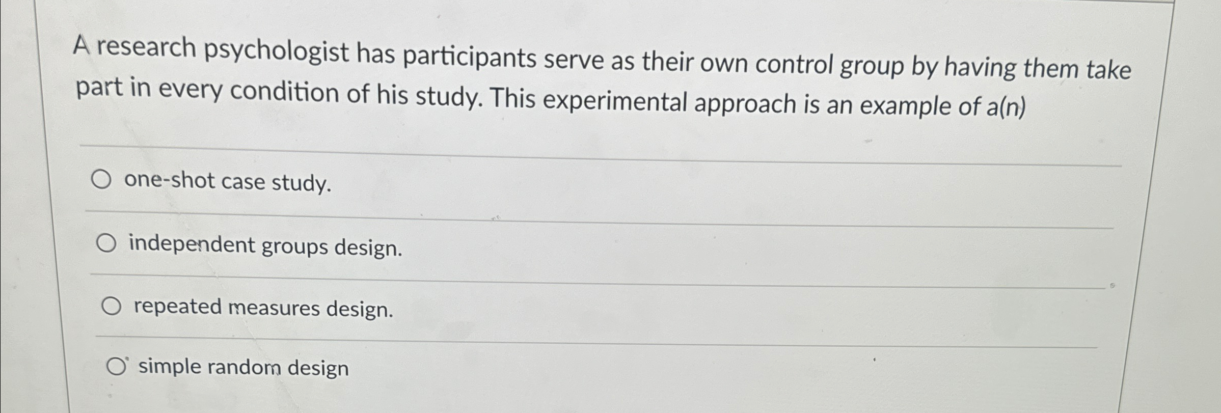 Solved A research psychologist has participants serve as | Chegg.com
