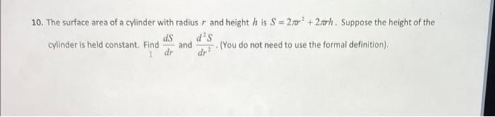 Solved 10. The surface area of a cylinder with radius r and | Chegg.com