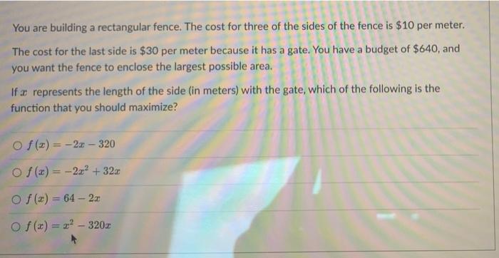 Solved You are building a rectangular fence. The cost for | Chegg.com