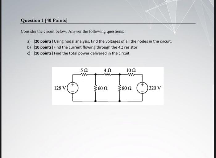 Solved Question 1 [40 Points] Consider the circuit below. | Chegg.com