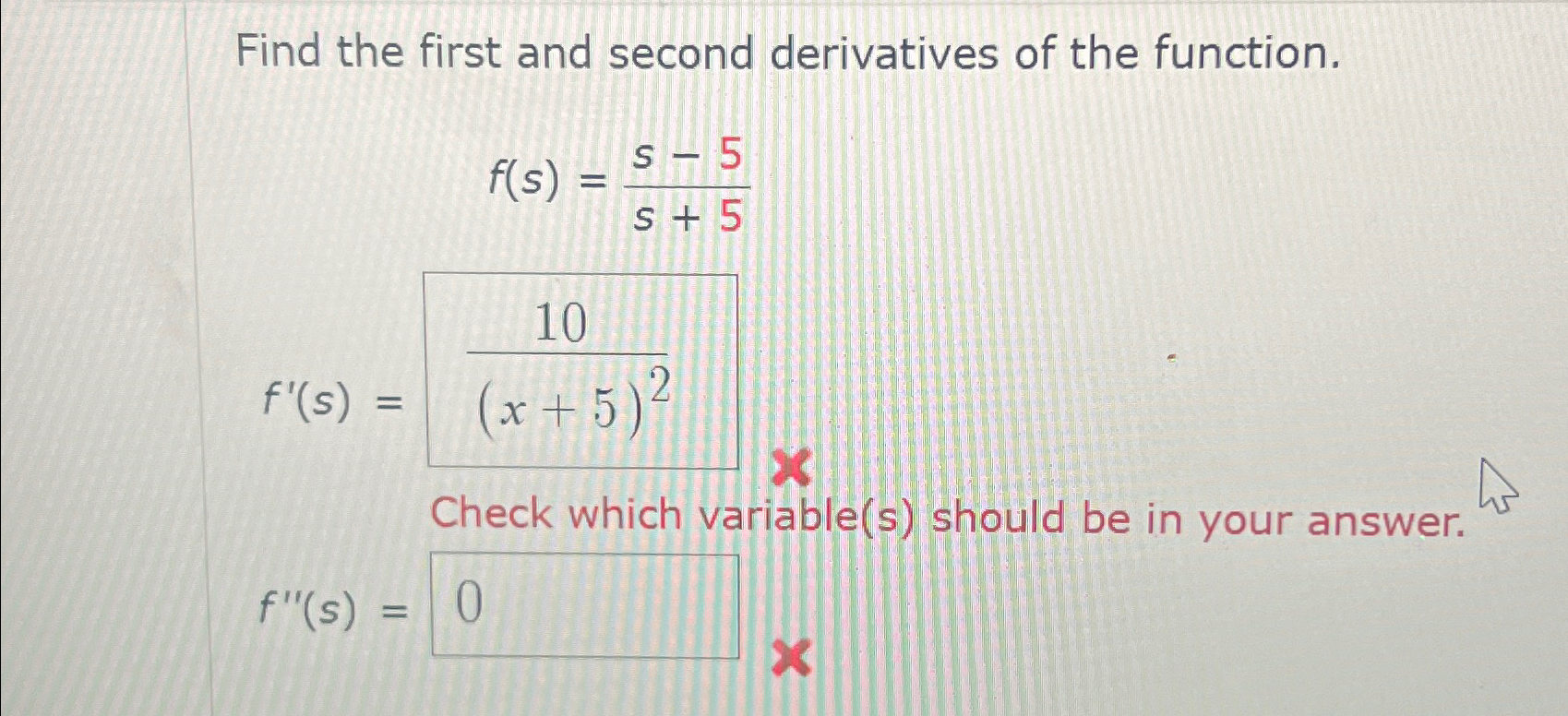 Solved Find the first and second derivatives of the | Chegg.com