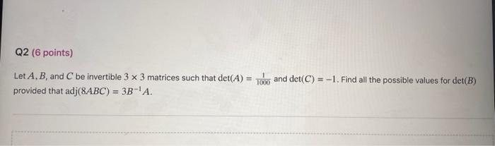 Solved Let A,B, And C Be Invertible 3×3 Matrices Such That | Chegg.com