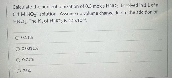 Solved Recall that percent ionization for an acid would be | Chegg.com