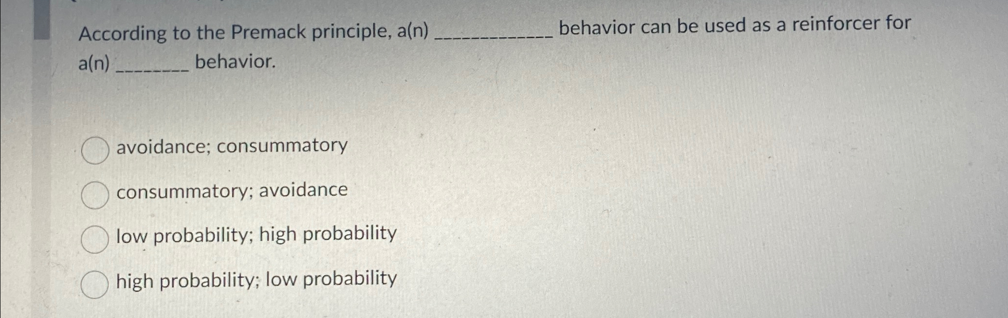 Solved According to the Premack principle, a(n) ﻿behavior | Chegg.com