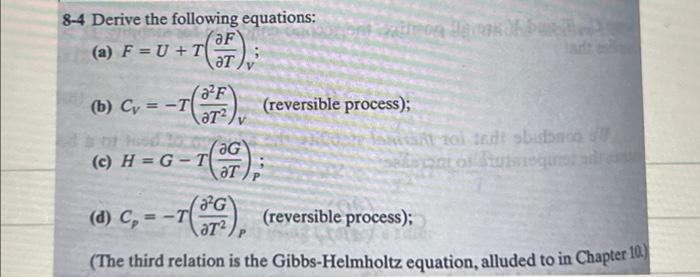 Solved 8-4 Derive the following equations: (a) F = U+T (OF), | Chegg.com
