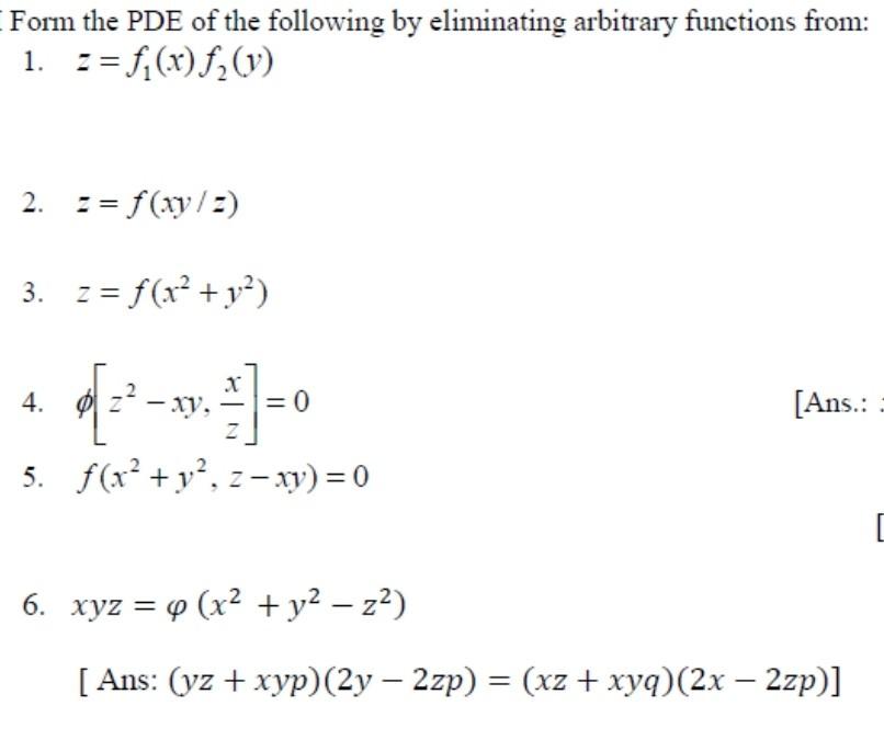 Solved Form The Pde Of The Following By Eliminating Chegg Com