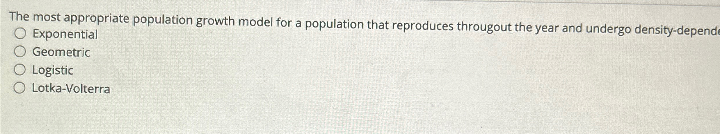Solved The most appropriate population growth model for a | Chegg.com