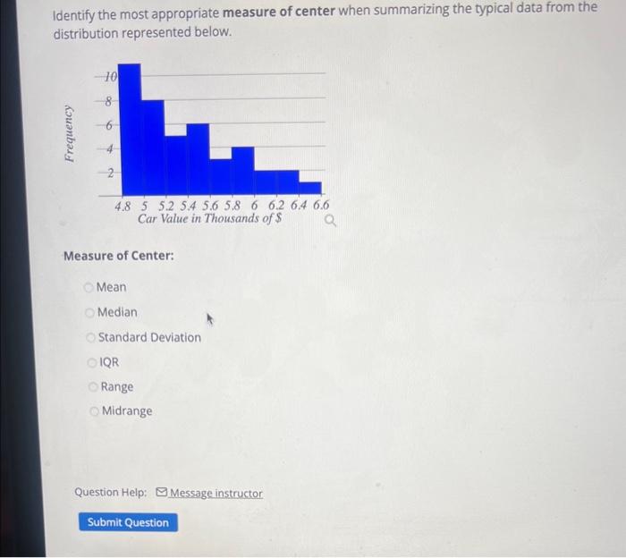 solved-identify-the-most-appropriate-measure-of-center-when-chegg