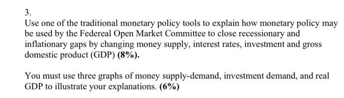 Solved 3. Use one of the traditional monetary policy tools | Chegg.com