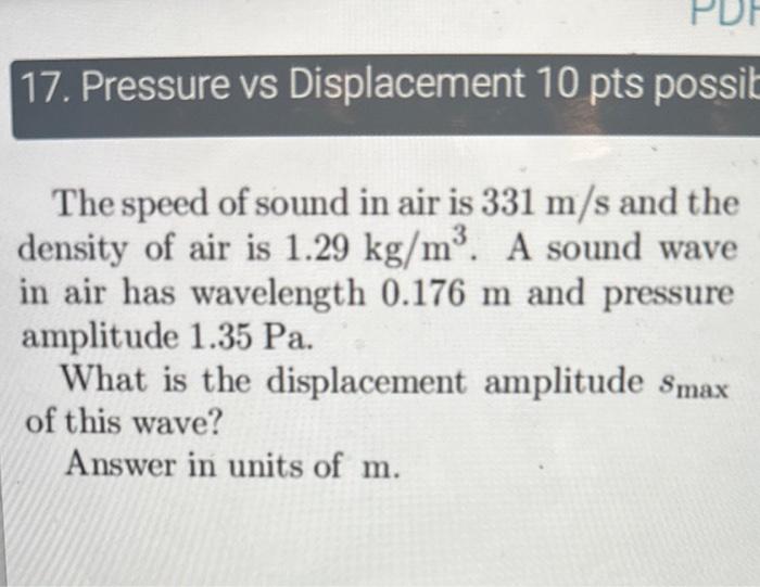 Solved 17. Pressure vs Displacement 10 pts possil The speed | Chegg.com