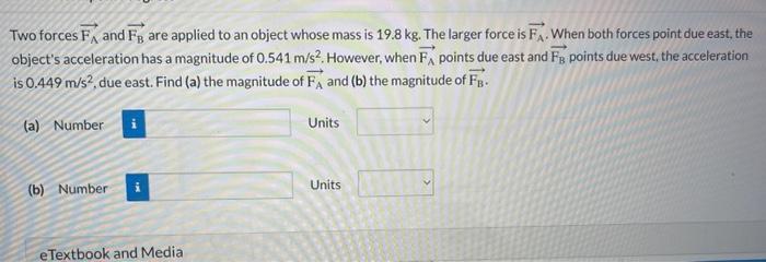 Solved Two forces FA and FB are applied to an object whose | Chegg.com