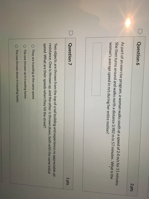 Solved Question 6 2 pts As part of an exercise program, a | Chegg.com
