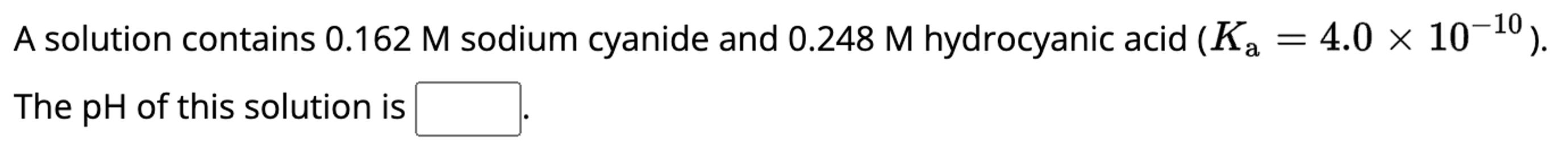 Solved A solution contains 0.162M ﻿sodium cyanide and 0.248M | Chegg.com