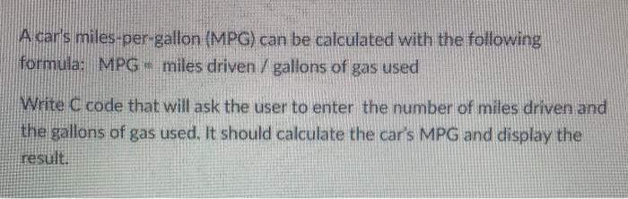 Solved A carls miles-per-gallon (MPG) can be calculated with | Chegg.com