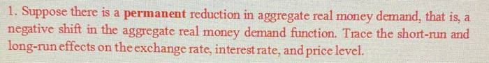 Solved 1. Suppose there is a permanent reduction in | Chegg.com