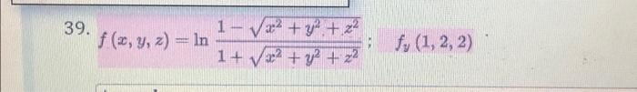 Solved 39 Fx Y Z In 1 √x² Y² Z² 1√x² Y² 2² 