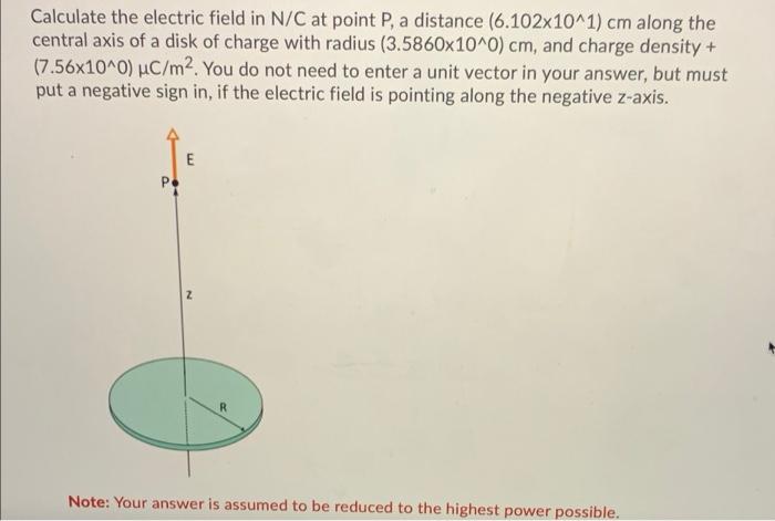 Solved Calculate the electric field in N/C at point P, a | Chegg.com