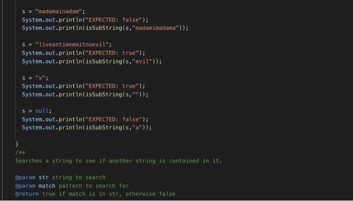 Solved Write a method called isSubString that searches a | Chegg.com