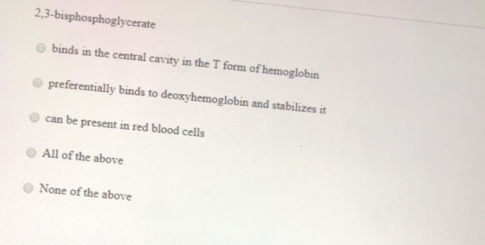 2 3 bpg binds preferentially to which form of hemoglobin