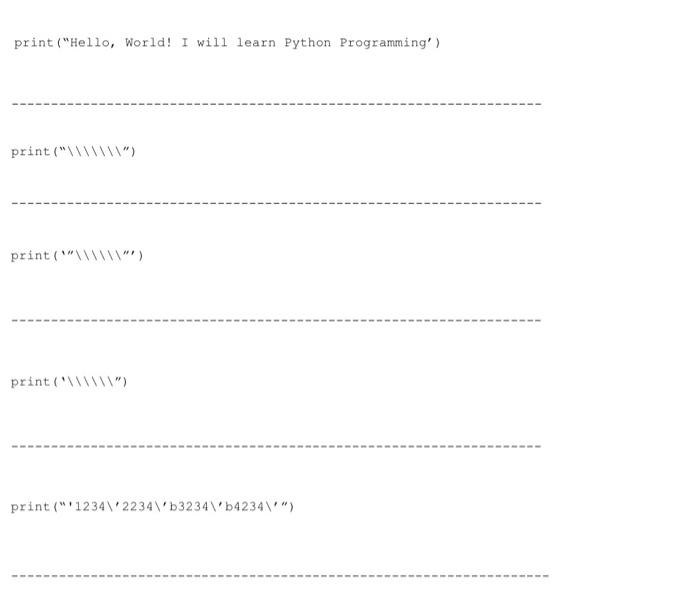 Solved print("Hello, World! I will learn Python | Chegg.com
