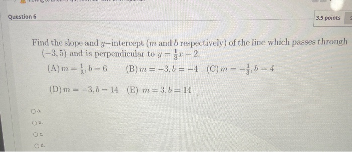 Solved Question 6 3.5 points Find the slope and y-intercept | Chegg.com