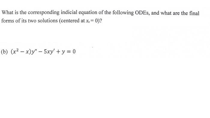 Solved What is the corresponding indicial equation of the | Chegg.com