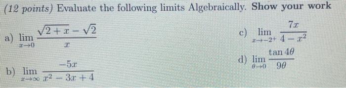 Solved (12 points) Evaluate the following limits | Chegg.com