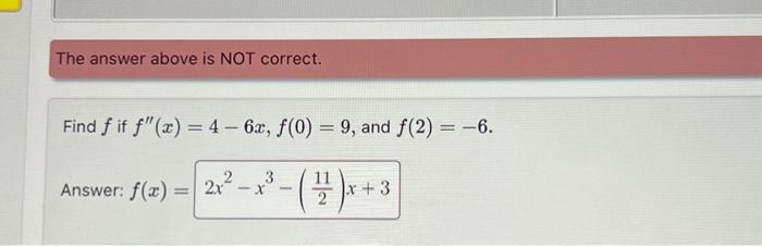 Solved The answer above is NOT correct. Find f if | Chegg.com