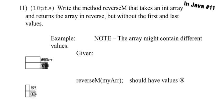 Solved In Java #11 11) (10pts) Write the method reverseM | Chegg.com