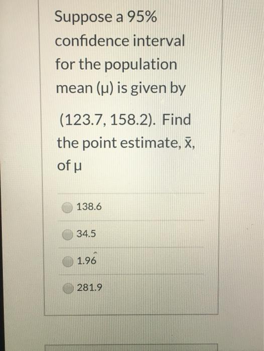 Solved Suppose a 95% confidence interval for the population | Chegg.com
